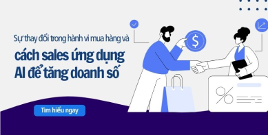 Sự thay đổi trong hành vi mua hàng của khách hàng và cách sales ứng dụng AI để tăng doanh số